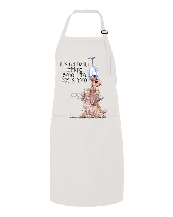 Cocker Spaniel - It's Not Drinking Alone - Apron