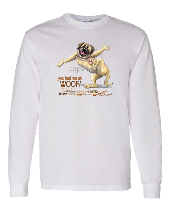 Mastiff - You Had Me at Woof - Long Sleeve T-Shirt