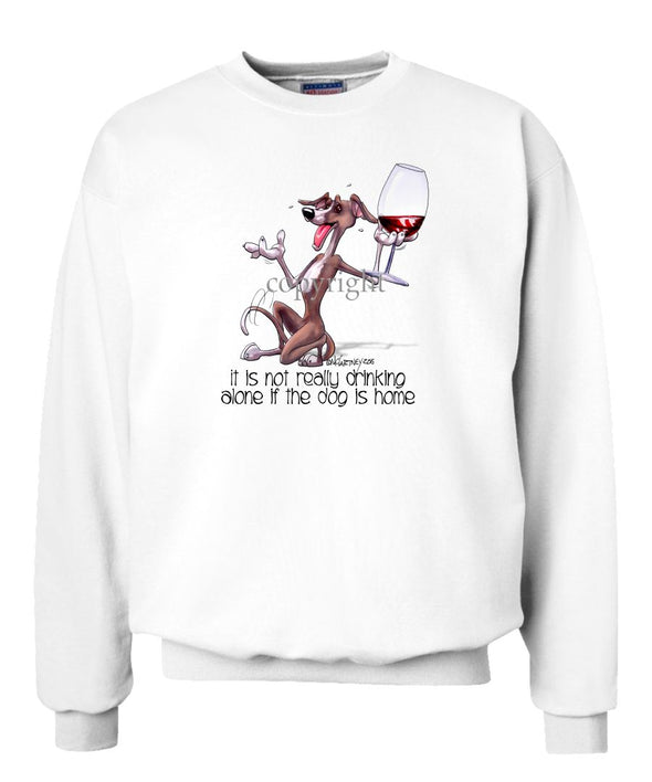 Italian Greyhound - It's Not Drinking Alone - Sweatshirt