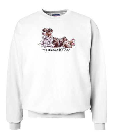 Australian Shepherd  Red Merle - All About The Dog - Sweatshirt