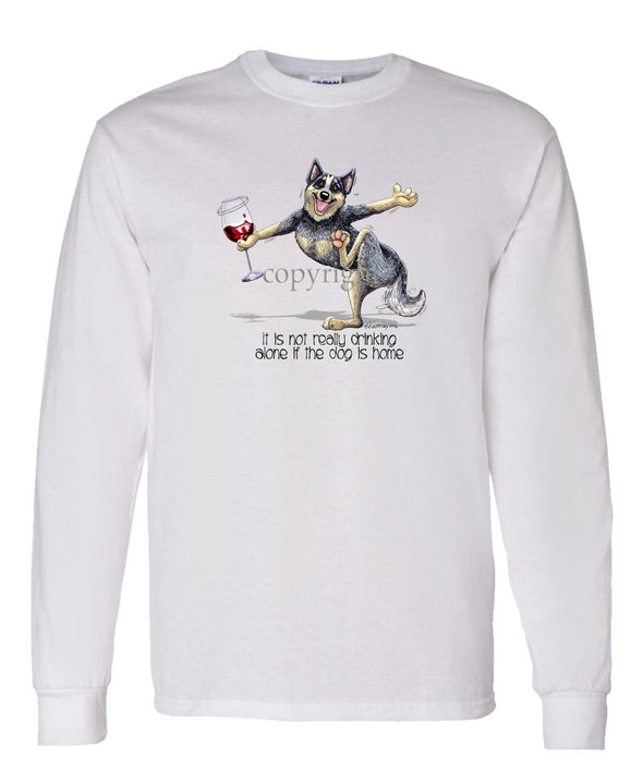 Australian Cattle Dog - It's Drinking Alone 2 - Long Sleeve T-Shirt