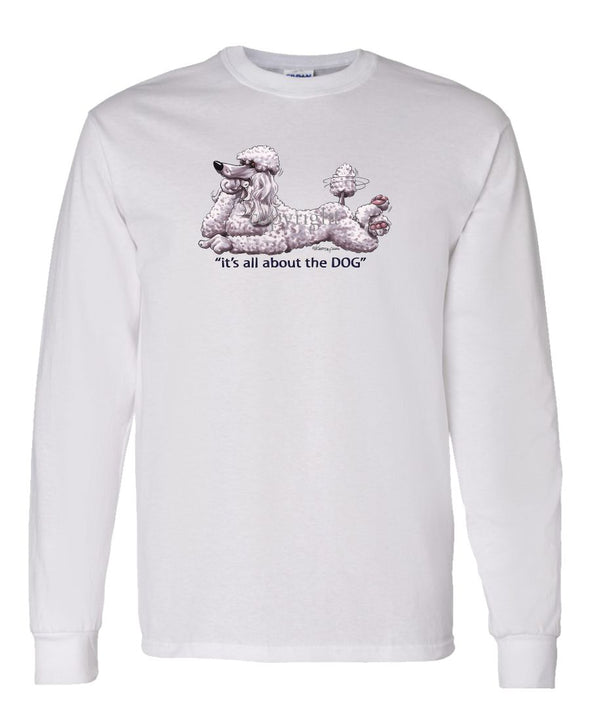 Poodle  White - All About The Dog - Long Sleeve T-Shirt