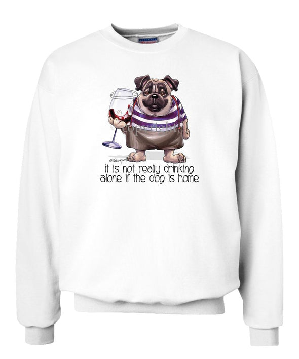 Pug - It's Not Drinking Alone - Sweatshirt
