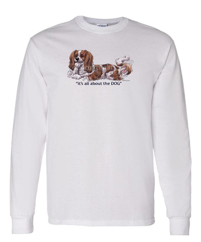 Cavalier King Charles - All About The Dog - Long Sleeve T-Shirt