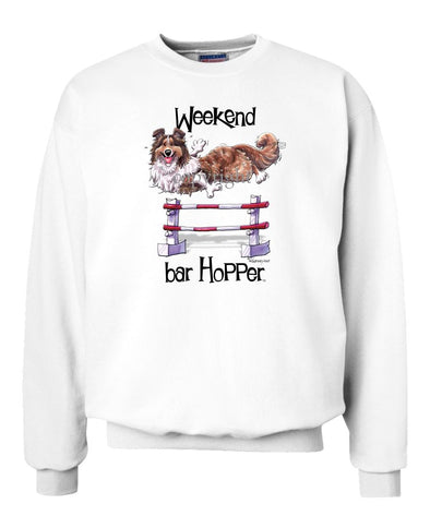 Shetland Sheepdog - Weekend Barhopper - Sweatshirt