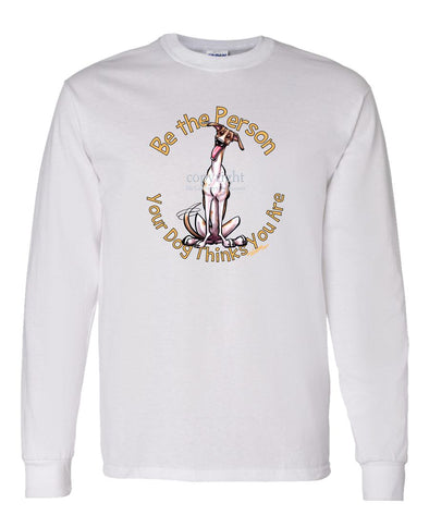 Greyhound - Be The Person - Long Sleeve T-Shirt