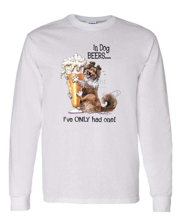 Shetland Sheepdog - Dog Beers - Long Sleeve T-Shirt