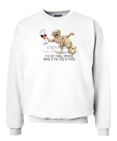 Golden Retriever - It's Drinking Alone 2 - Sweatshirt