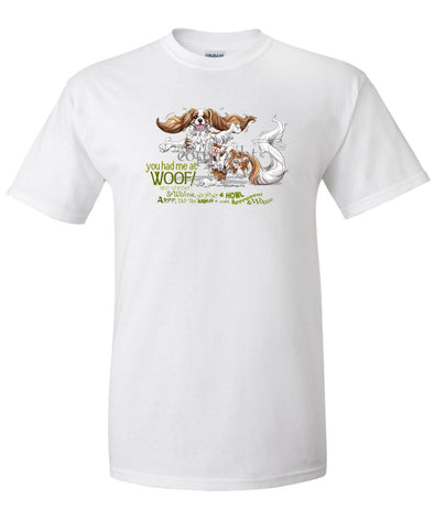 Cavalier King Charles - You Had Me at Woof - T-Shirt