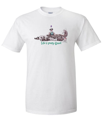 Bearded Collie - Life Is Pretty Good - T-Shirt