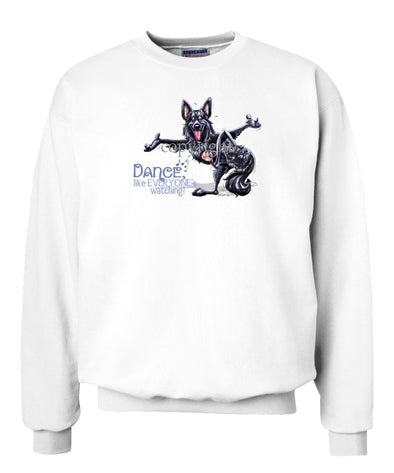 Belgian Sheepdog - Dance Like Everyones Watching - Sweatshirt