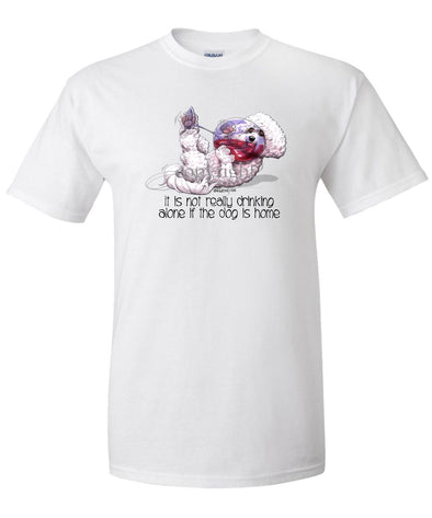 Bichon Frise - It's Not Drinking Alone - T-Shirt
