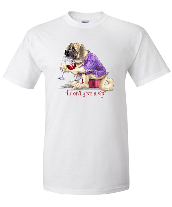 Mastiff - I Don't Give a Sip - T-Shirt