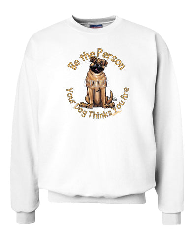 Bullmastiff - Be The Person - Sweatshirt