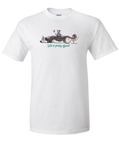 Siberian Husky - Life Is Pretty Good - T-Shirt