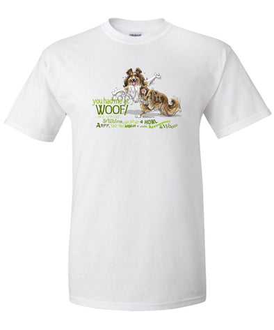 Shetland Sheepdog - You Had Me at Woof - T-Shirt
