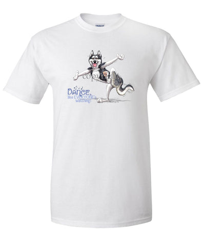 Siberian Husky - Dance Like Everyones Watching - T-Shirt