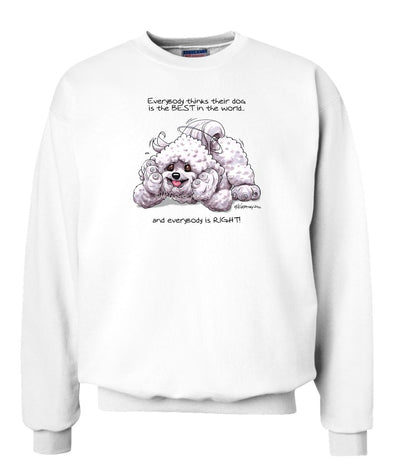Bichon Frise - Best Dog in the World - Sweatshirt