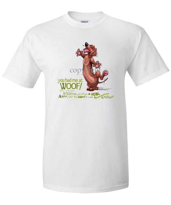 Dachshund - You Had Me at Woof - T-Shirt