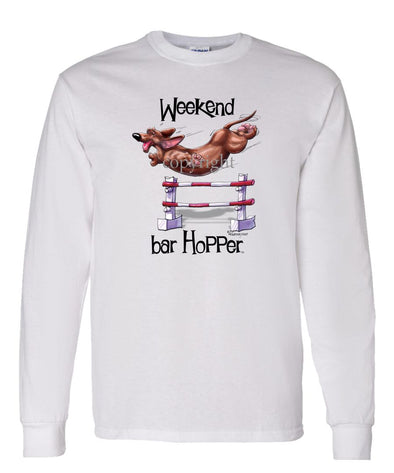 Dachshund  Smooth - Weekend Barhopper - Long Sleeve T-Shirt