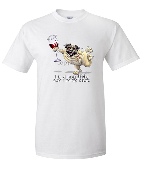 Pug - It's Drinking Alone 2 - T-Shirt