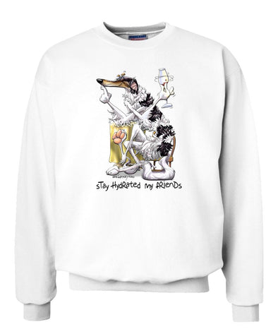 Borzoi - Stay Hydrated - Mike's Faves - Sweatshirt
