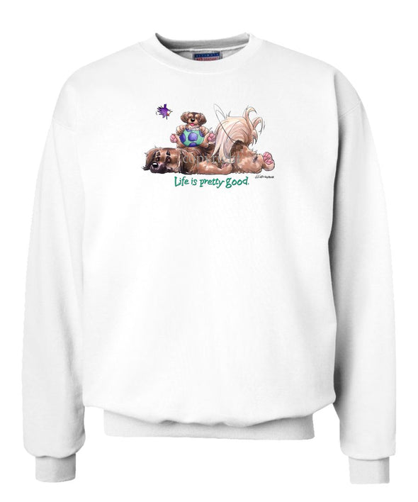 Tibetan Spaniel - Life Is Pretty Good - Sweatshirt