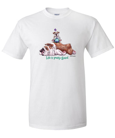 Bulldog - Life Is Pretty Good - T-Shirt