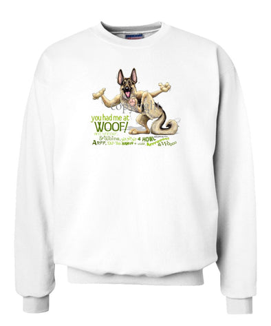 German Shepherd - You Had Me at Woof - Sweatshirt