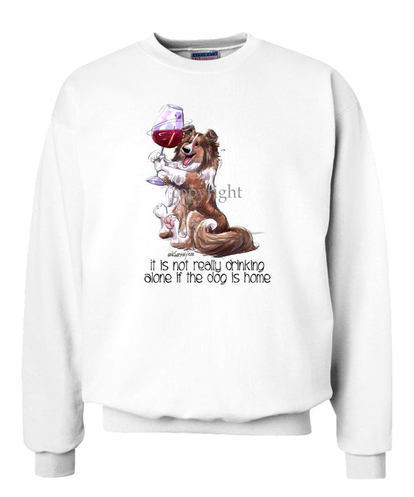 Shetland Sheepdog - It's Not Drinking Alone - Sweatshirt
