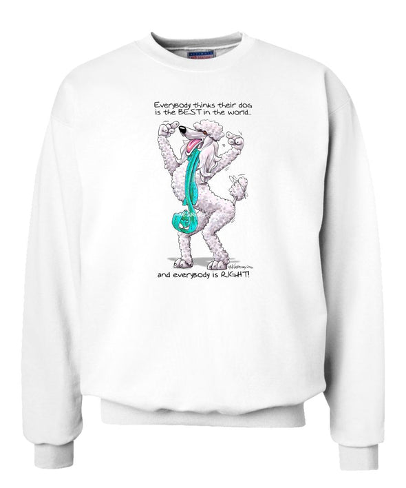 Poodle  White - Best Dog in the World - Sweatshirt