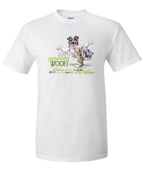 Australian Shepherd  Blue Merle - You Had Me at Woof - T-Shirt