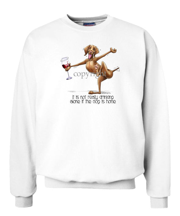 Vizsla - It's Drinking Alone 2 - Sweatshirt