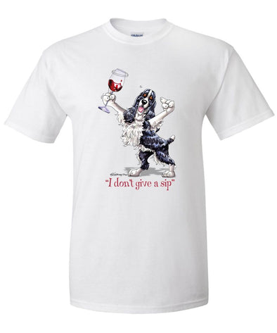 English Springer Spaniel - I Don't Give a Sip - T-Shirt
