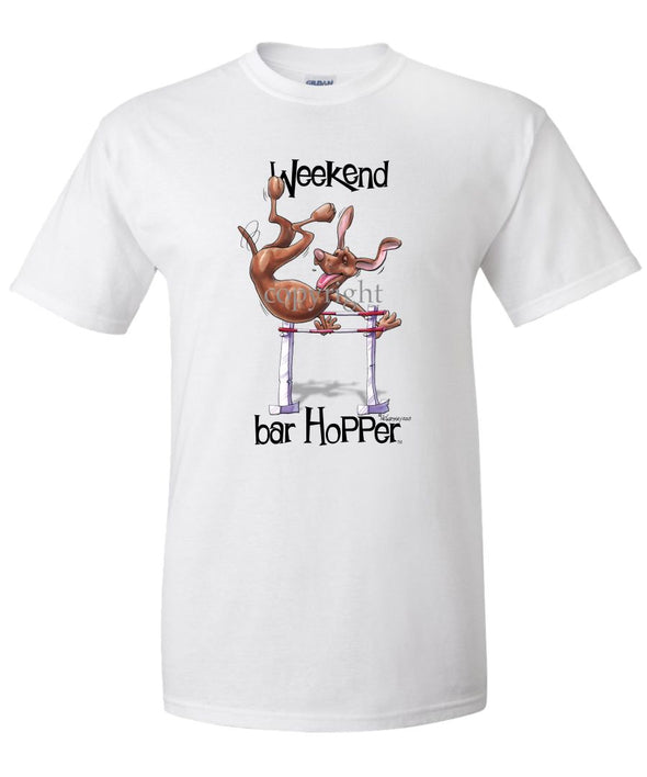 Vizsla - Weekend Barhopper - T-Shirt