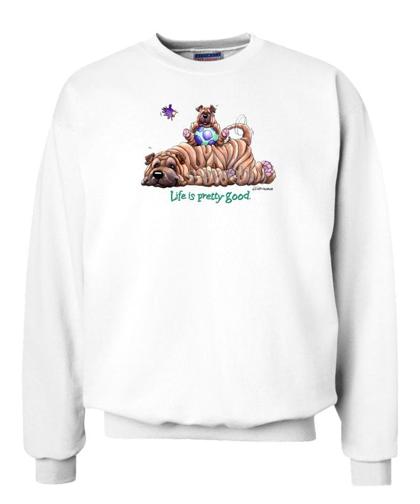 Shar Pei - Life Is Pretty Good - Sweatshirt