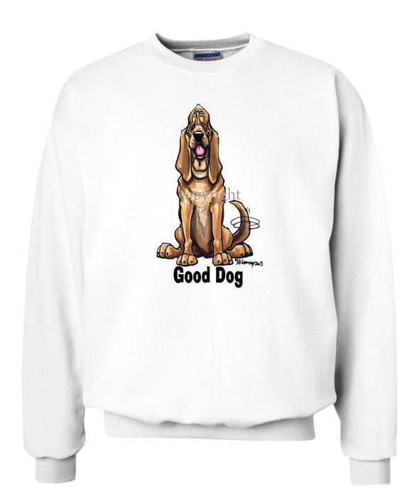 Bloodhound - Good Dog - Sweatshirt