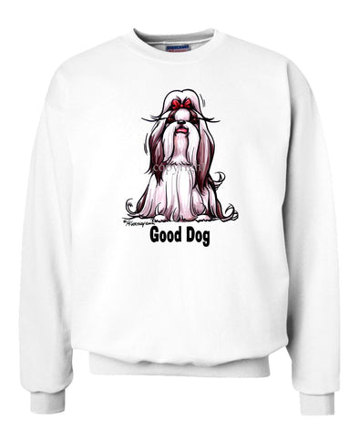 Shih Tzu - Good Dog - Sweatshirt