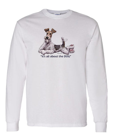 Wire Fox Terrier - All About The Dog - Long Sleeve T-Shirt