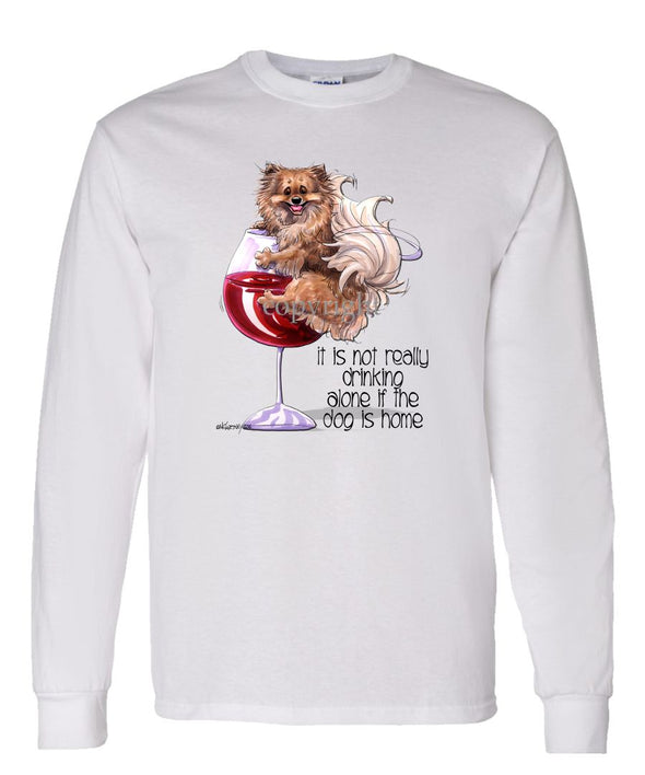 Pomeranian - It's Not Drinking Alone - Long Sleeve T-Shirt