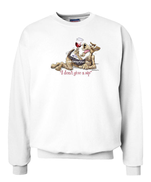 Airedale Terrier - I Don't Give a Sip - Sweatshirt