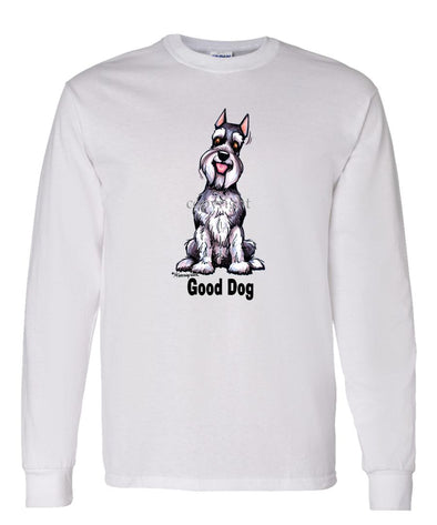 Schnauzer - Good Dog - Long Sleeve T-Shirt