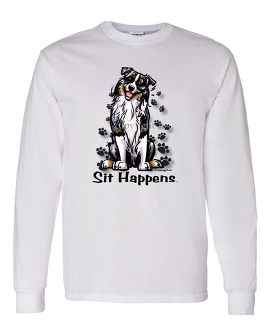 Australian Shepherd - Sit Happens - Long Sleeve T-Shirt