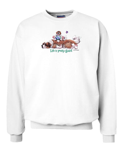 Saint Bernard - Life Is Pretty Good - Sweatshirt
