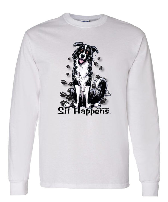 Border Collie - Sit Happens - Long Sleeve T-Shirt