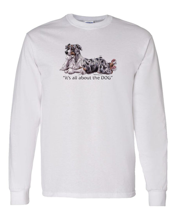 Australian Shepherd  Blue Merle - All About The Dog - Long Sleeve T-Shirt