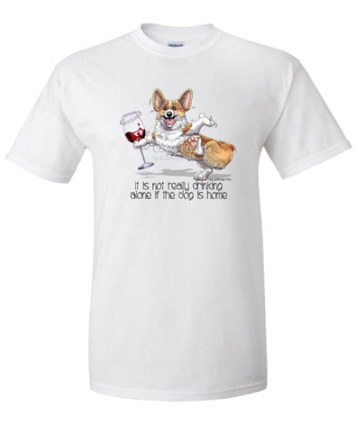 Welsh Corgi Pembroke - It's Drinking Alone 2 - T-Shirt