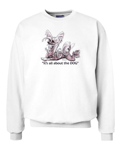 Chinese Crested - All About The Dog - Sweatshirt