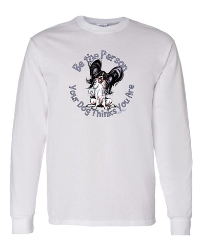 Papillon - Be The Person - Long Sleeve T-Shirt