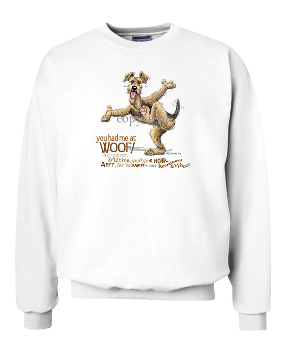 Airedale Terrier - You Had Me at Woof - Sweatshirt